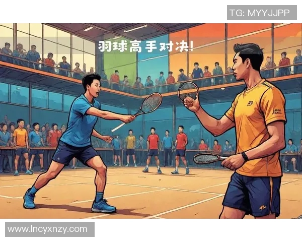 全国锦标赛回顾:成都羽毛球队战术运用与表现分析 全国锦标赛回顾:成都羽毛球队战术运用与表现分析