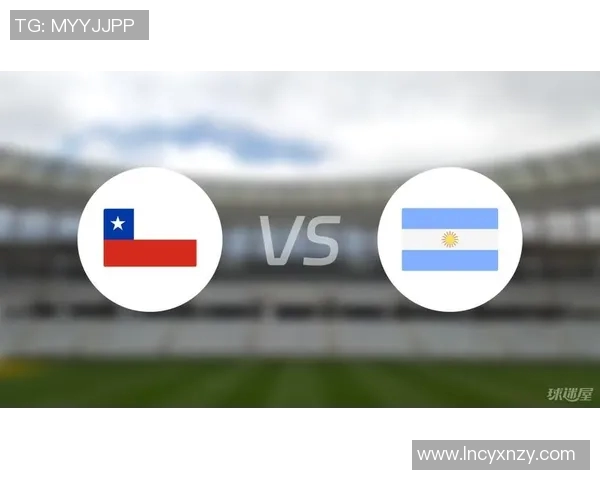 阿根廷与智利精彩对决视频回顾分析及赛后点评