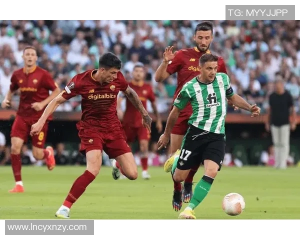 皇家贝蒂斯与米兰的巅峰对决谁能在欧战中笑到最后