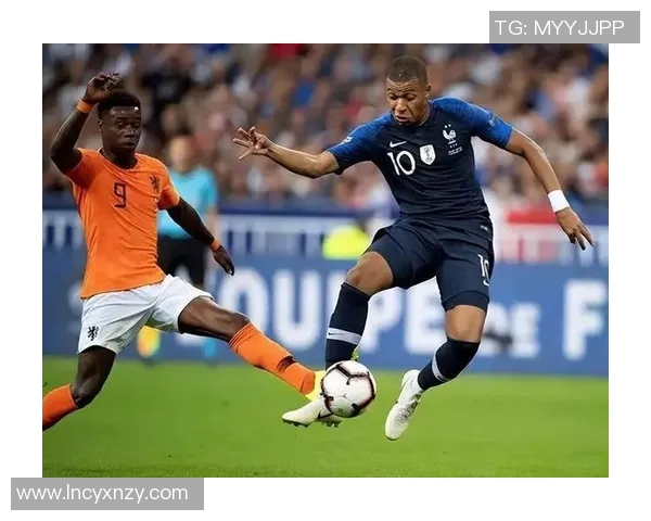 欧联赛精彩对决法国队迎战荷兰队直播全程回顾与分析
